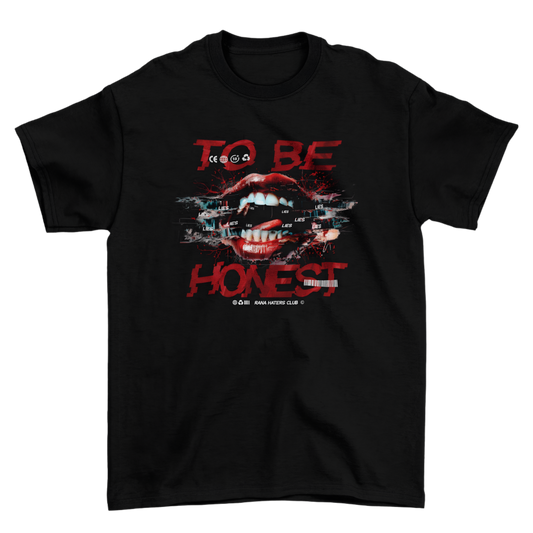 To Be Honest - Nothing But Lies T-shirt